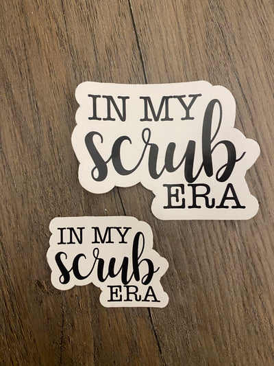 "In My Scrub Era" Sticker